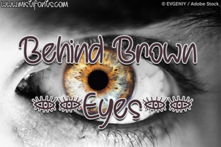 Behind Brown Eyes Font Review