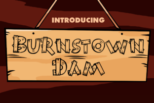 Burnstown Dam: A Fun Font for Business Branding